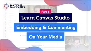 Learn Canvas Studio: Embedding & Commenting On Your Media - Part 6/8