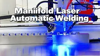 Manifold Laser Automatic Welding: Solve Leakage & Efficiency Issues for Manufacturers