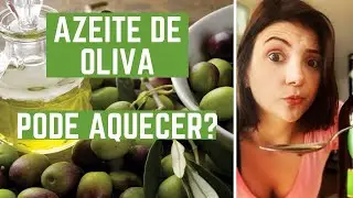 AZEITE DE OLIVA: PODE USAR PARA COZINHAR?