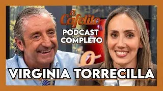EL CAFELITO DE JOSEP PEDREROL #49 | VIRGINIA TORRECILLA | PODCAST COMPLETO
