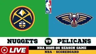 New Orleans Pelicans Vs Denver Nuggets | NBA 2025 | NBA Live SCOREBOARD | Oct 30 2025