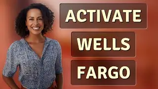 How Can I Quickly Verify My Identity to Activate a Wells Fargo Card?