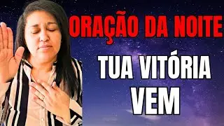 ORAÇÃO DA NOITE -ORA A  FÉ  FIRME FUNDAMENTO DAS COISAS QUE SE ESPERA.