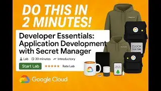Developer Essentials: Application Development with Secret Manager | #qwiklabs | #arcade