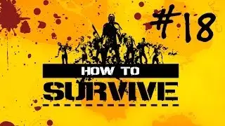 Let's Play How to Survive | Part 18 | Beknackte Kack-Pakete!!!