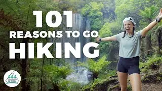 101 Reasons Why You Should Go Hiking
