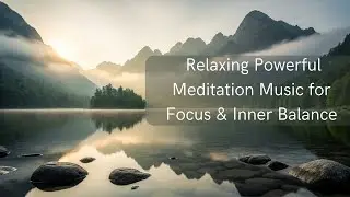 ZEN Dynamic Energy &ndash; Relaxing Powerful Meditation Music for Focus & Inner Balance