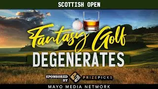2023 Scottish Open, DraftKings Plays | Fantasy Golf Degenerates