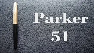 Parker 51 Review