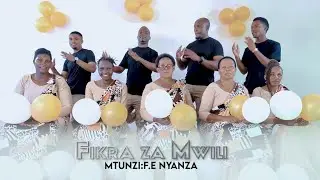 FIKRA ZA MWILI. By. F.E.Nyanza, Kwaya Ya Mt. Antonini-Molla, Moshi (Official Music Video)