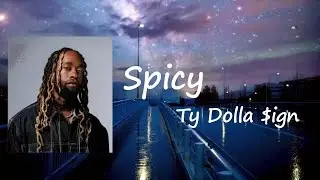 Ty Dolla $ign - Spicy (feat. Post Malone) Lyrics