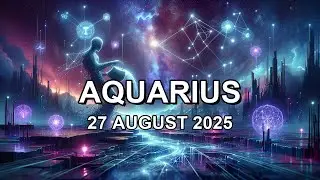 2025/08/27 ♒︎ AQUARIUS Horoscope Today (Daily Astrology Podcast) #horoscope #aquarius