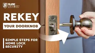 Rekey Your Doorknob | Simple Steps for Home Lock Security