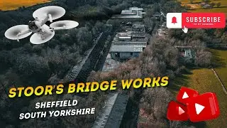 ABANDONED STOOR&rsquo;S BRIDGE WORKS, SHEFFIELD, SOUTH YORKSHIRE DRONE FLYOVER