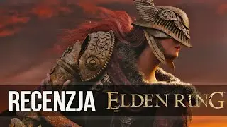 Elden Ring - Recenzja