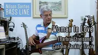 Nilson Santos - Bass Line - Woman In Love - Barbra Streisand (custom backing track)