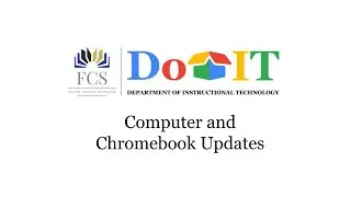 Computer and Chromebook Updates
