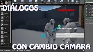 Unreal Engine 4: Diálogos con cambio de Cámara (español)