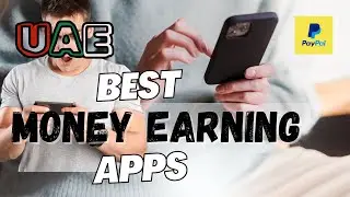 Best App for Online Earning UAE 2024 | Best Online Money Earning Apps