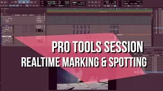 Pro Tools - Marking & Spotting - Post Production Session - Aymeric Desmots