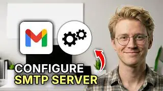 How to Configure SMTP Server Settings for Gmail - Step by Step 2026