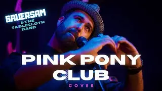 Pink Pony Club Cover (Chappell Roan) | SauerSam and the Tablecloth Band