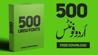 500 Urdu Fonts Free Download and Install | Urdu/hindi | Tutorial