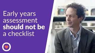 Why early years assessment shouldn't be a checklist - Julian Grenier | The Famly Interview