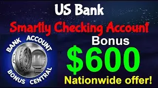 US Bank $600 Smartly Personal Checking Account Bonus! Nationwide Offer  Limited Time Offer #BigBonus