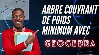 Construire un arbre couvrant de poids minimum avec GeoGebra &ndash; Tutoriel facile ! 🌳