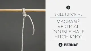 Macramé Tutorial - Vertical Double Half Hitch Knot