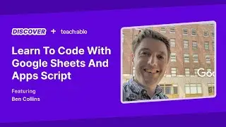 Live Workshop - Ben Collins - Learn To Code With Google Sheets And Apps Script