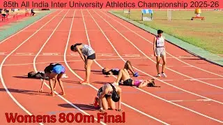 800m Final - Women || 85th All India Inter University Athletics Championship 2025-26