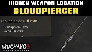 Hidden Weapon in Wuchang Fallen Feathers | How to Get Cloudpiercer Spear Location Guide