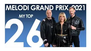 My Top 26 - Melodi Grand Prix 2021 | Norway in Eurovision 2021
