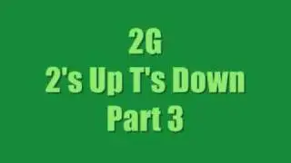 2S UP TS DOWN PART 3