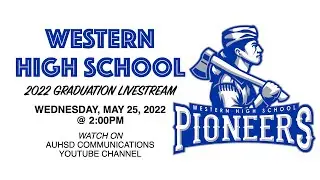 Western High School 2022 Graduation Livestream
