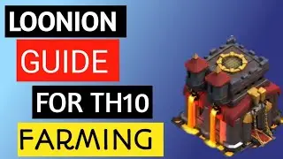 TOWN HALL 10 LOONION FARMING STRATEGY -The best farming army -RUSH TO FIX EPISODE #12