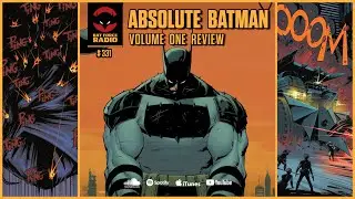 Ep # 331 - ABSOLUTE BATMAN  Review