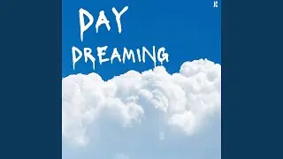 DAY DREAMING