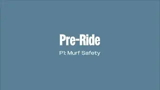 PRE-RIDE: Safety 101 w/ Murf Electric Bikes
