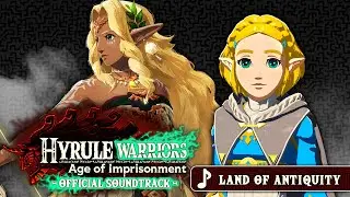 Land of Antiquity - Hyrule Warriors: Age of Imprisonment [OST]