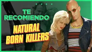 NATURAL BORN KILLERS: THE MOST BRUTAL SATIRE OF 90S CINEMA