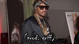 Future Type Beat- In Dat Mode (prod. griff)