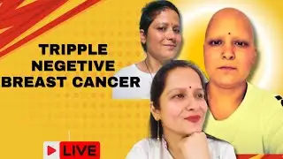 My Tripple Negetive Breast Cancer Success Journey And Your Question