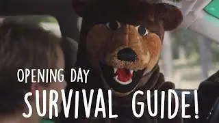 Opening Day Survival Guide!