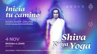 INICIA TU CAMINO: SHIVA KRIYA YOGA - Workshop online gratuito
