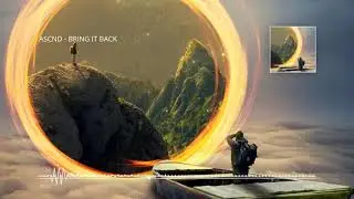 Bring It Back By ASCND [No Copyright Music] Future Bass