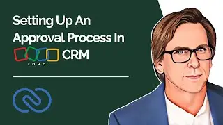 Setting Up An Approval Process In Zoho CRM