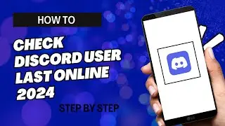 HOW TO CHECK DISCORD USER LAST ONLINE 2024 | TIPS | STEP BY STEP TUTORIAL | BEGINNERS GUIDE